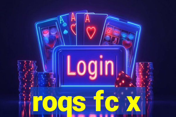 roqs fc x